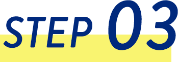 STEP 03